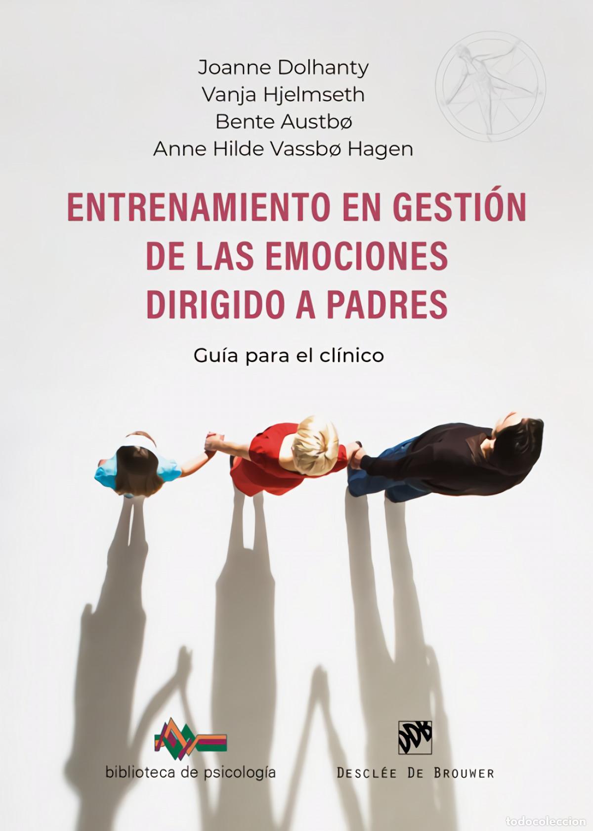 Livros: ENTRENAMIENTO EN GESTI&Oacute;N DE LAS EMOCIONES DIRIGIDO A PADRES - Espanol/Castellano