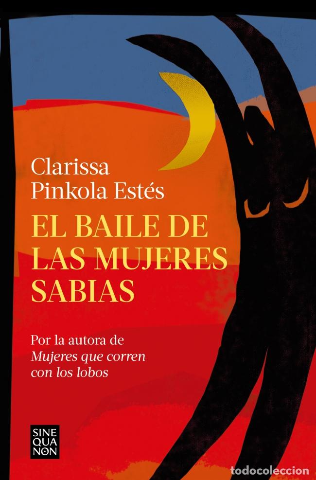Livros: EL BAILE DE LAS MUJERES SABIAS - ESTES, CLARISSA PINKOLA
