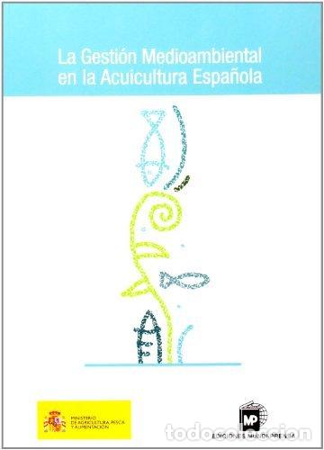 books: GESTION MEDIOAMBIENTAL EN LA ACUICULTURA ESPA&Ntilde;OLA - ESPA&Ntilde;A. MINISTERIO DE AGRICULT