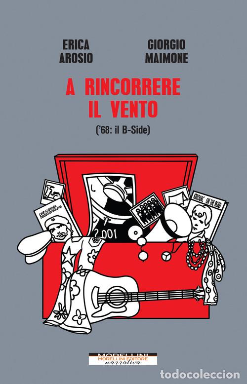 Livros: A RINCORRERE IL VENTO. (68: IL B-SIDE) - AROSIO, ERICA