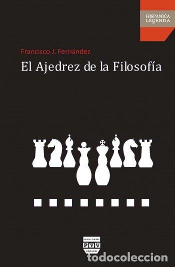 Libros: AJEDREZ DE LA FILOSOFIA, EL - FERNANDEZ, FRANCISCO
