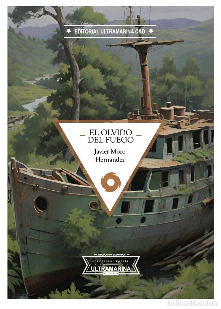 books: EL OLVIDO DEL FUEGO - MORO, JAVIER