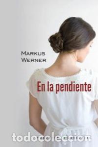 B&uuml;cher: EN LA PENDIENTE - WERNER, MARKUS
