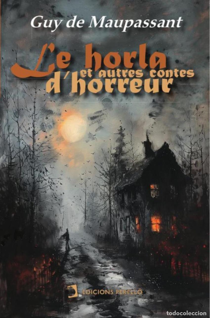 B&uuml;cher: LE HORLA ET AUTRES CONTES D'HORREUR - De Maupassant, Guy