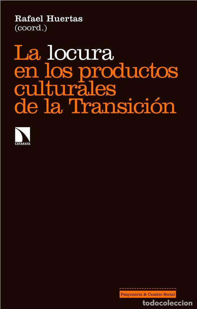 books: LOCURA EN LOS PRODUCTOS CULTURALES DE LA TRANSICION,LA - HUERTAS, RAFAEL