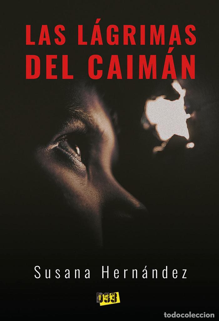 Libri: LAS LAGRIMAS DEL CAIMAN - HERNANDEZ, SUSANA