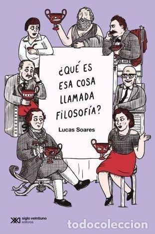 Livros: QUE ES ESA COSA LLAMADA FILOSOFIA - Soares, Lucas