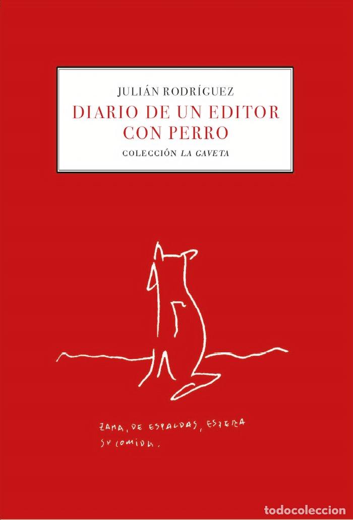 Libros: DIARIO DE UN EDITOR CON PERRO - LOPEZ VEGA, MARTIN