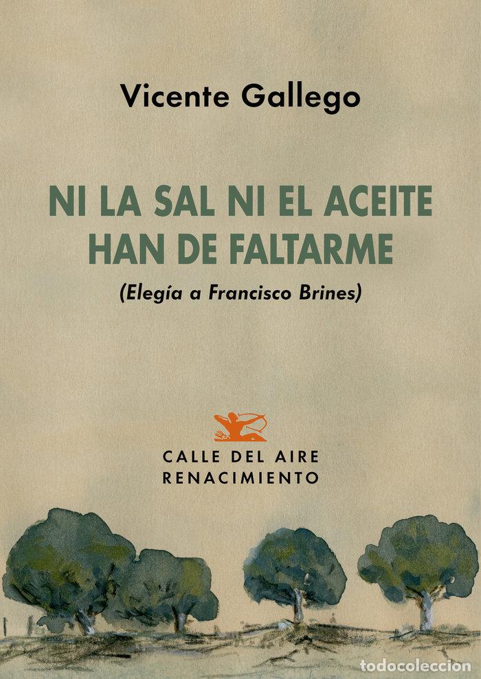 Libros: NI LA SAL NI EL ACEITE HAN DE FALTARME - GALLEGO, VICENTE