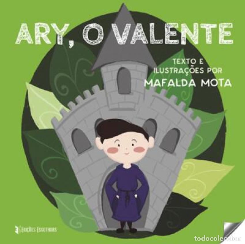Libros: ARY, O VALENTE - Mota, Mafalda