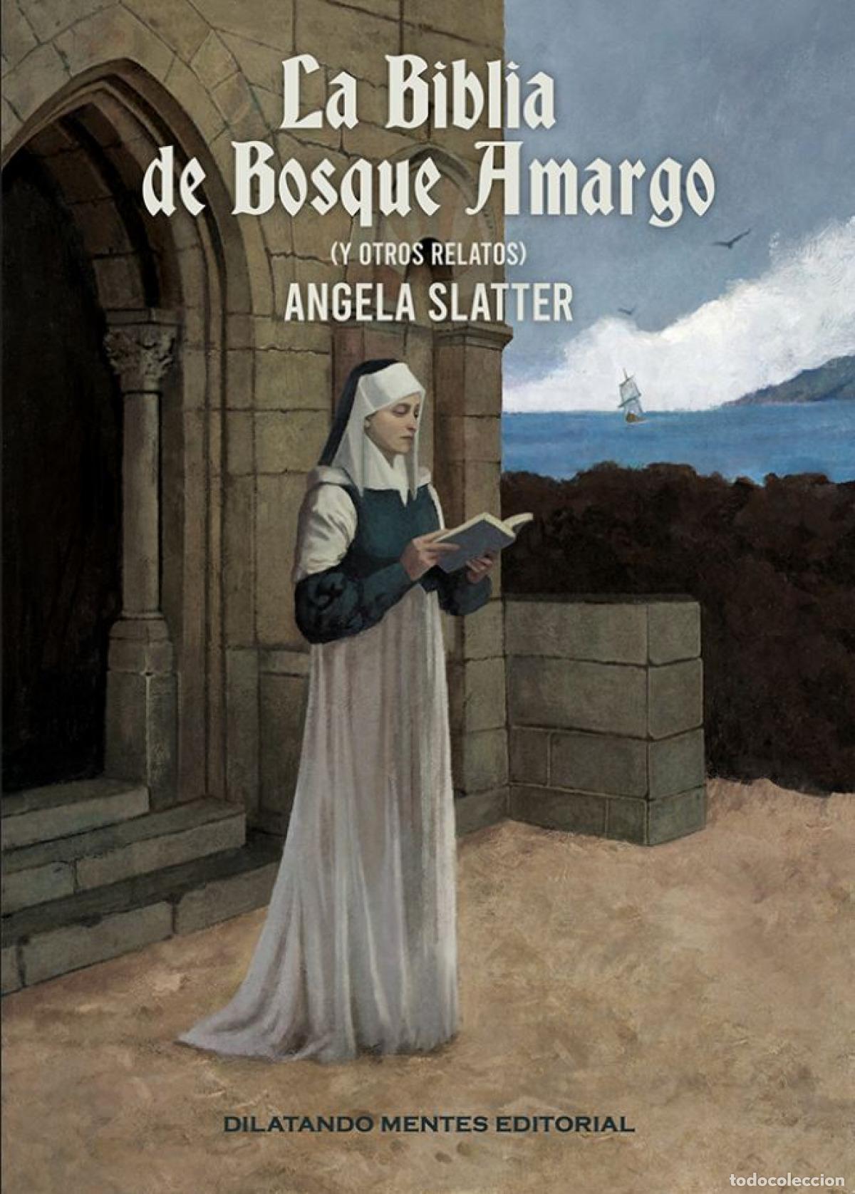 Libros: LA BIBLIA DE BOSQUE AMARGO - SLATTER, ANGELA