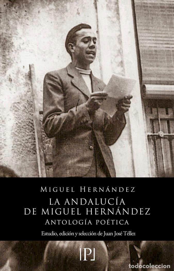 Libros: ANDALUCIA DE MIGUEL HERNANDEZ,LA - HERNANDEZ, MIGUEL
