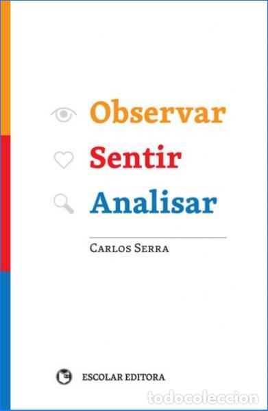 Livres: OBSERVAR SENTIR ANALISAR - Serra, Carlos