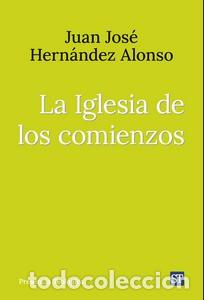 B&uuml;cher: IGLESIA DE LOS COMIENZOS, LA - HERNANDEZ ALONSO, JUAN JOSE