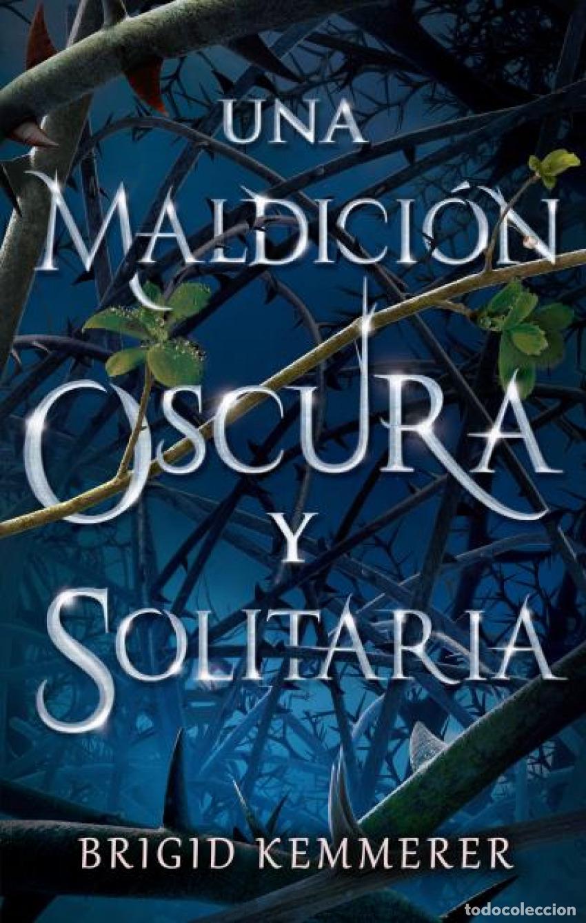 B&uuml;cher: UNA MALDICI&Oacute;N OSCURA Y SOLITARIA - Kemmerer, Brigid