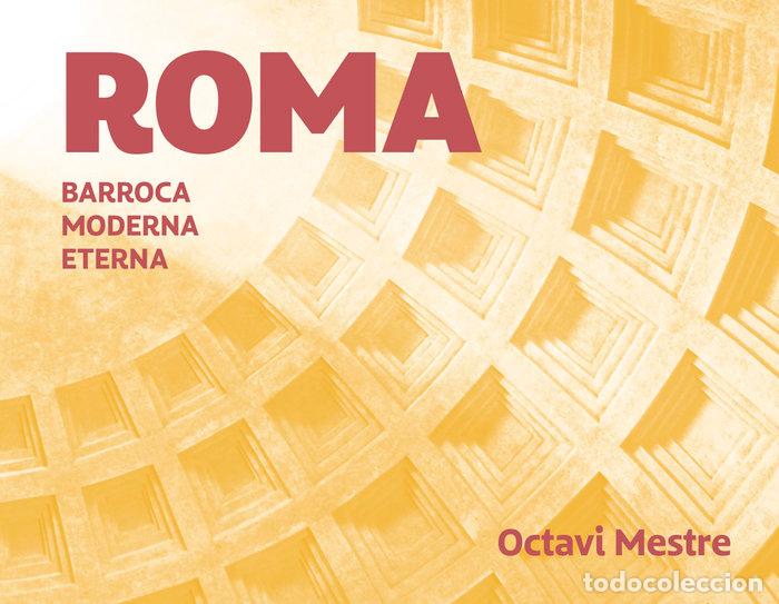 Libros: ROMA ROMANA BARROCA MODERNA - MESTRE, OCTAVI