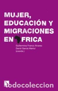 Libri: MUJER EDUCACION Y MIGRACIONES EN AFRICA - FRANCO, GUILLERMINA
