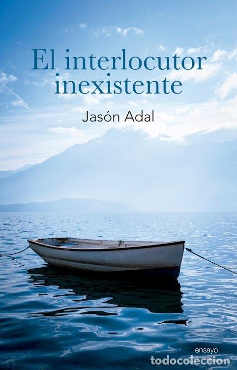 Libri: INTERLOCUTOR INEXISTENTE,EL - ADAL, JASON