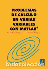 Libri: PROBLEMAS DE CALCULO EN VARIAS VARIABLES CON MATLAB - VIEITES RODRIGUEZ, ANA MARIA