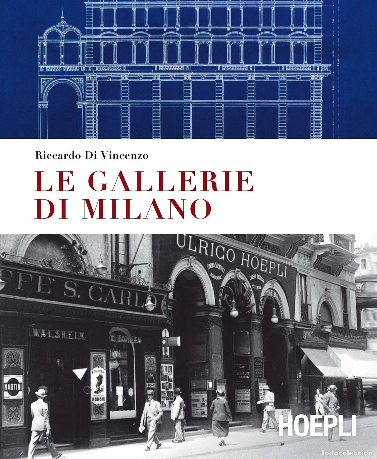 Libri: LE GALLERIE DI MILANO - Vincenzo Riccardo, Di