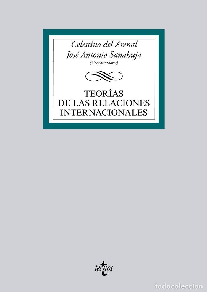 Libros: TEORIAS DE LAS RELACIONES INTERNACIONALES - ARENAL, CELESTINO DEL