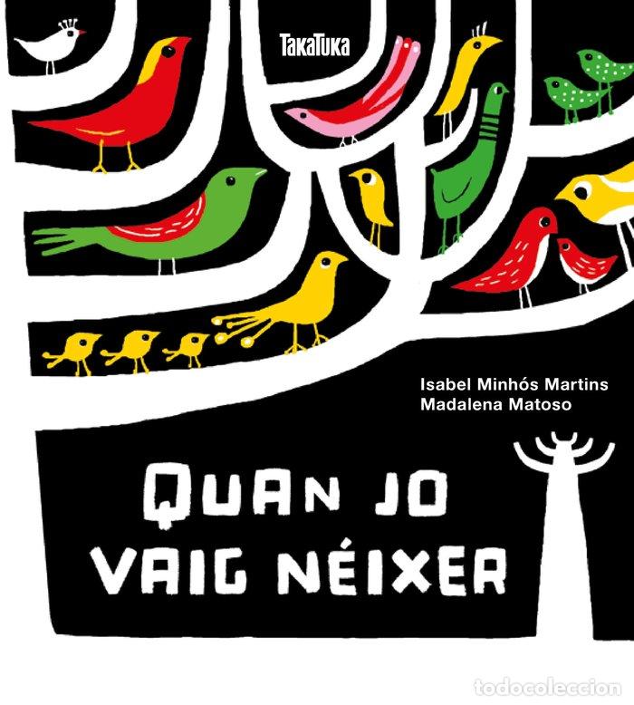 B&uuml;cher: QUAN JO VAIG NEIXER - MINHOS MARTINS, ISABEL