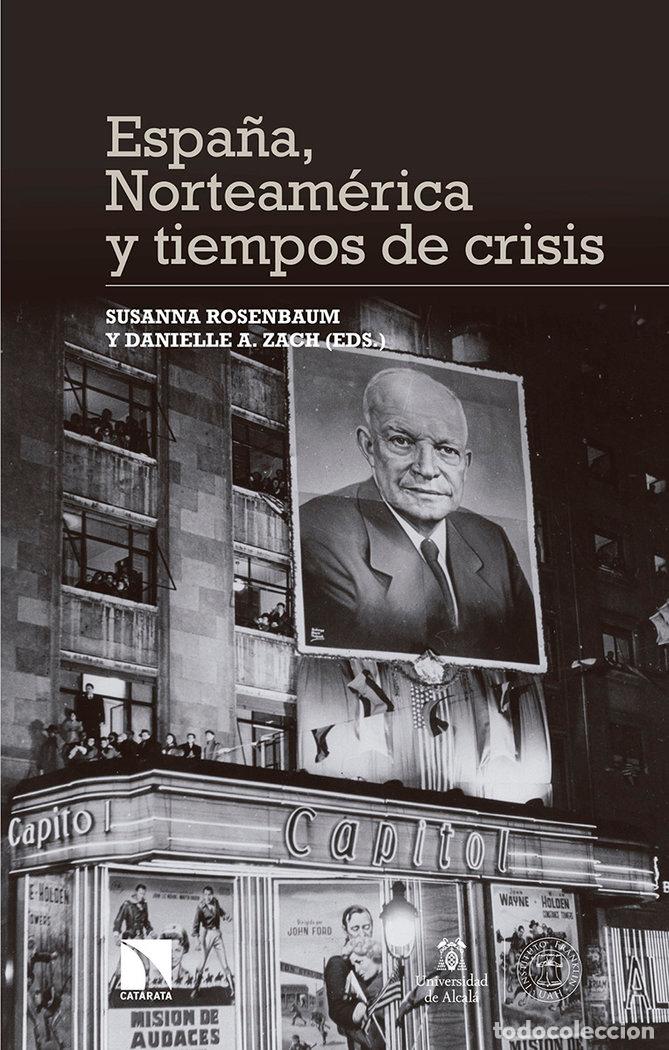 B&uuml;cher: ESPA&Ntilde;A NORTEAMERICA Y TIEMPOS DE CRISIS - ROSENBAUM ED, SUSANNA