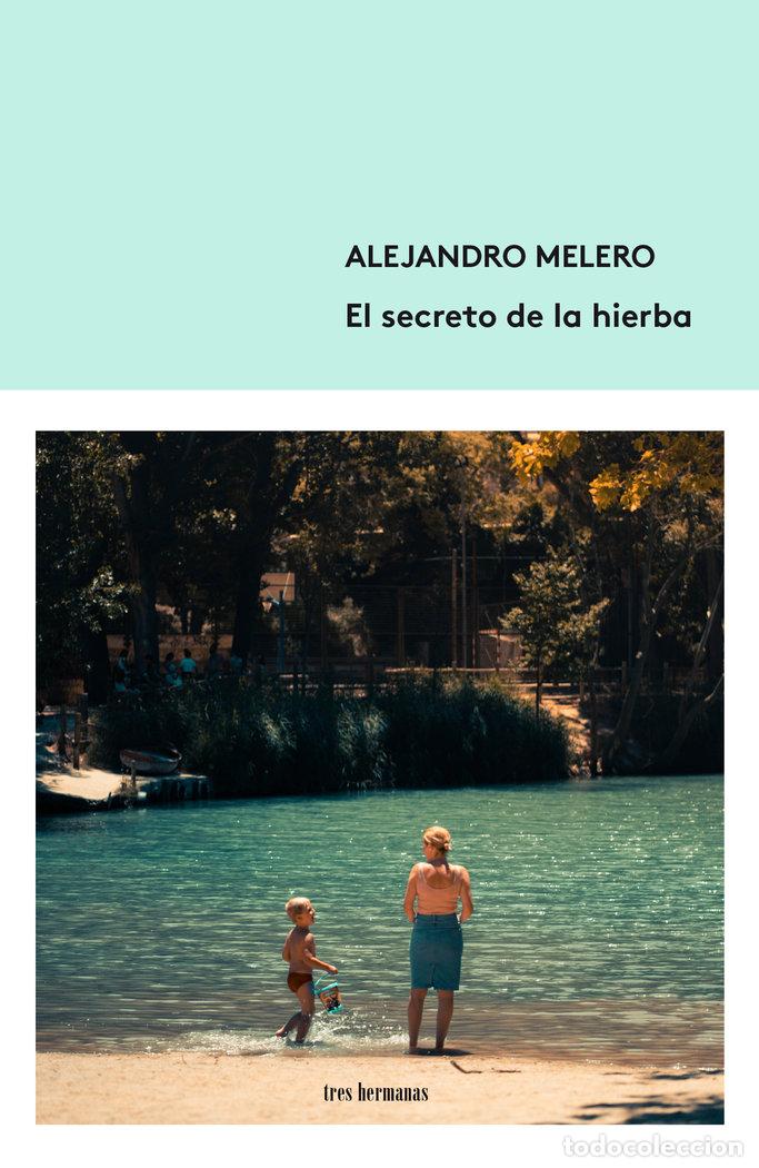 books: EL SECRETO DE LA HIERBA - MELERO, ALEJANDRO
