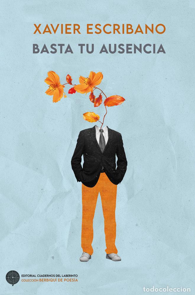 B&uuml;cher: BASTA TU AUSENCIA - Escribano , Xavier