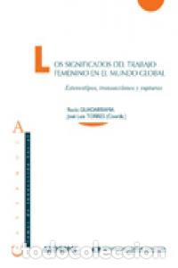 Libros: SIGNIFICADOS DEL TRABAJO FEMENINO EN MUNDO GLOBAL - GUADARRAMA
