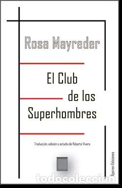 Libros: EL CLUB DE LOS SUPERHOMBRES - Mayreder, Rosa