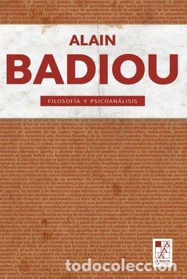 Libros: FILOSOFIA Y PSICOANALISIS - BADIOU, ALAIN