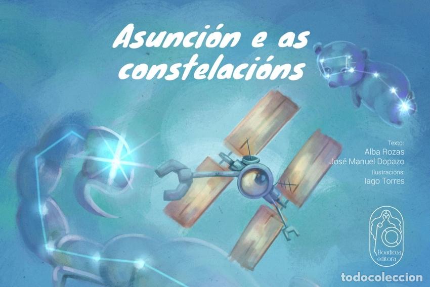 Libros: ASUNCI&Oacute;N E AS CONSTELACI&Oacute;NS - Rozas Arceo, Alba