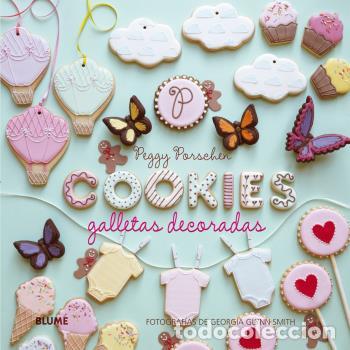 Libros: COOKIES GALLETAS DECORADAS - Porschen, Peggy
