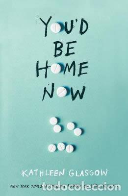 Libros: YOU'D BE HOME NOW - Glasgow, Kathleen