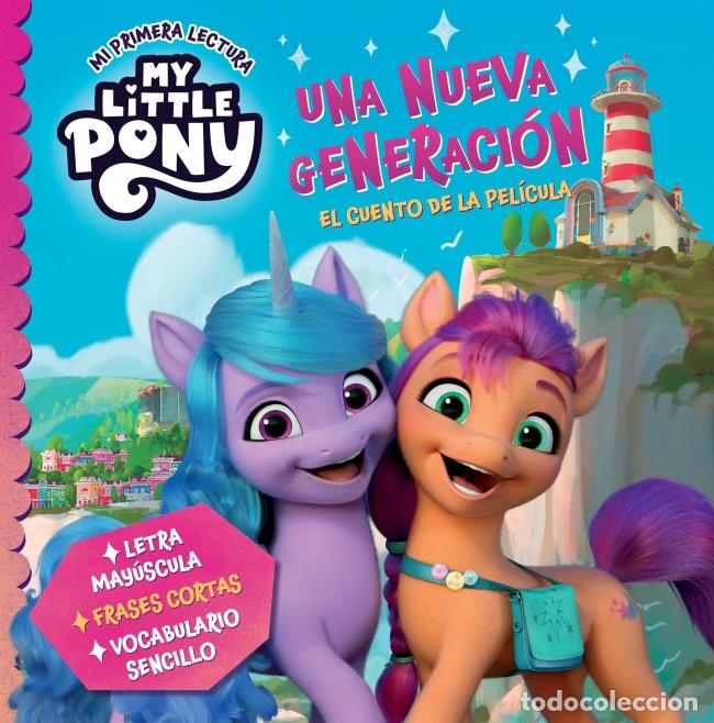 Libros: MY LITTLE PONY - UNA NUEVA GENERACI&Oacute;N (MI PRIMERA LECTURA) - Hasbro