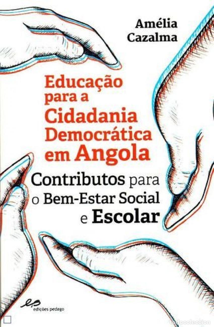 B&uuml;cher: EDUCA&Ccedil;&Atilde;O PARA A CIDADANIA DEMOCR&Aacute;TICA EM ANGOLA - Am&eacute;lia Cazalma