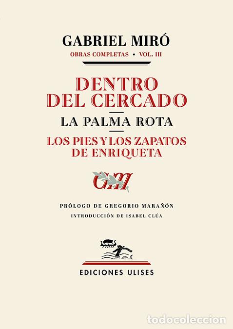 Libros: DENTRO DEL CERCADO. LA PALMA ROTA. LOS PIES Y LOS ZAPATOS DE ENRIQUETA - Gabriel Mir&oacute;