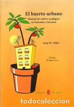 Libros: HUERTO URBANO,EL - VALLES, JOSEP MARIA