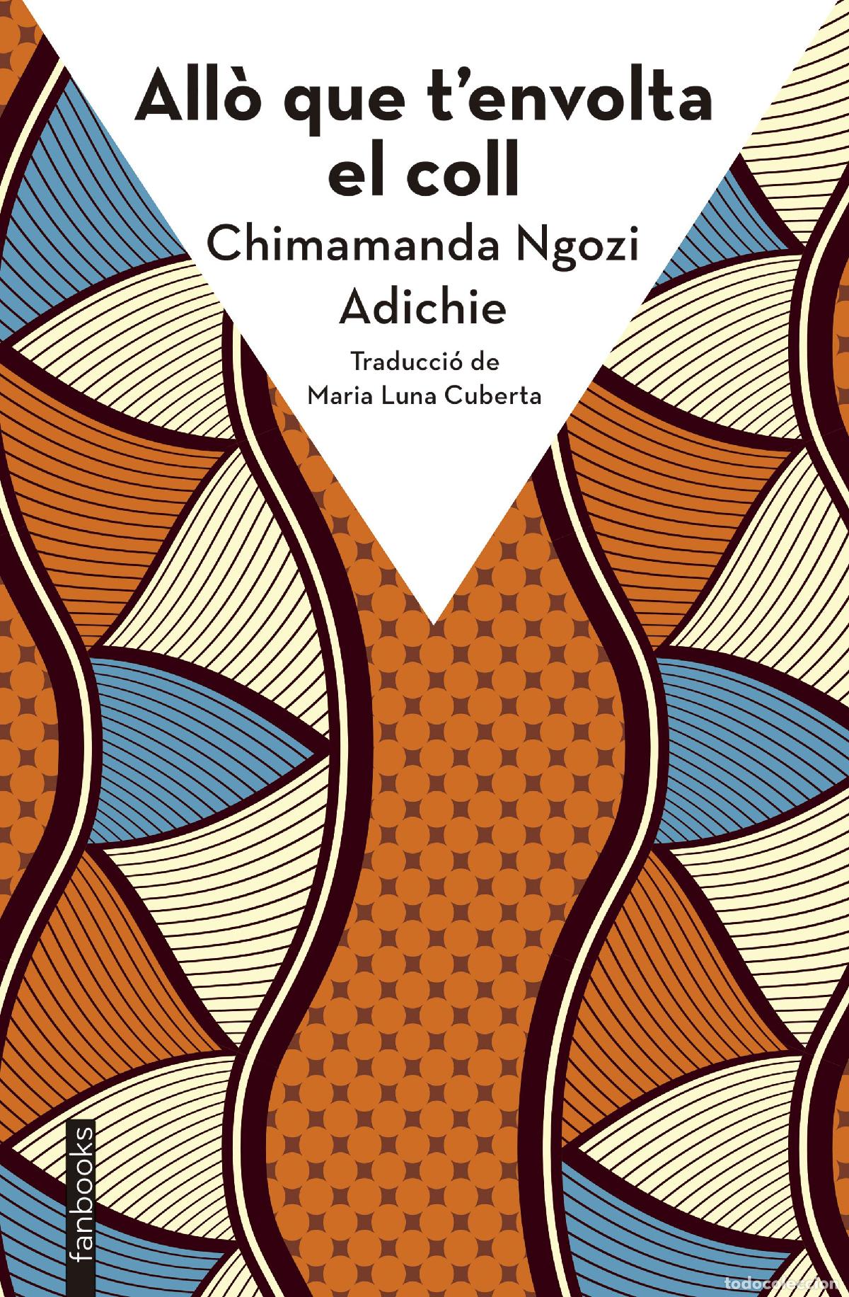 Libros: ALL&Ograve; QUE T'ENVOLTA EL COLL - Ngozi Adichie, Chimamanda