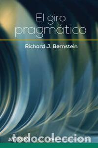 Libros: GIRO PRAGMATICO,EL - BERNSTEIN, RICHARD J