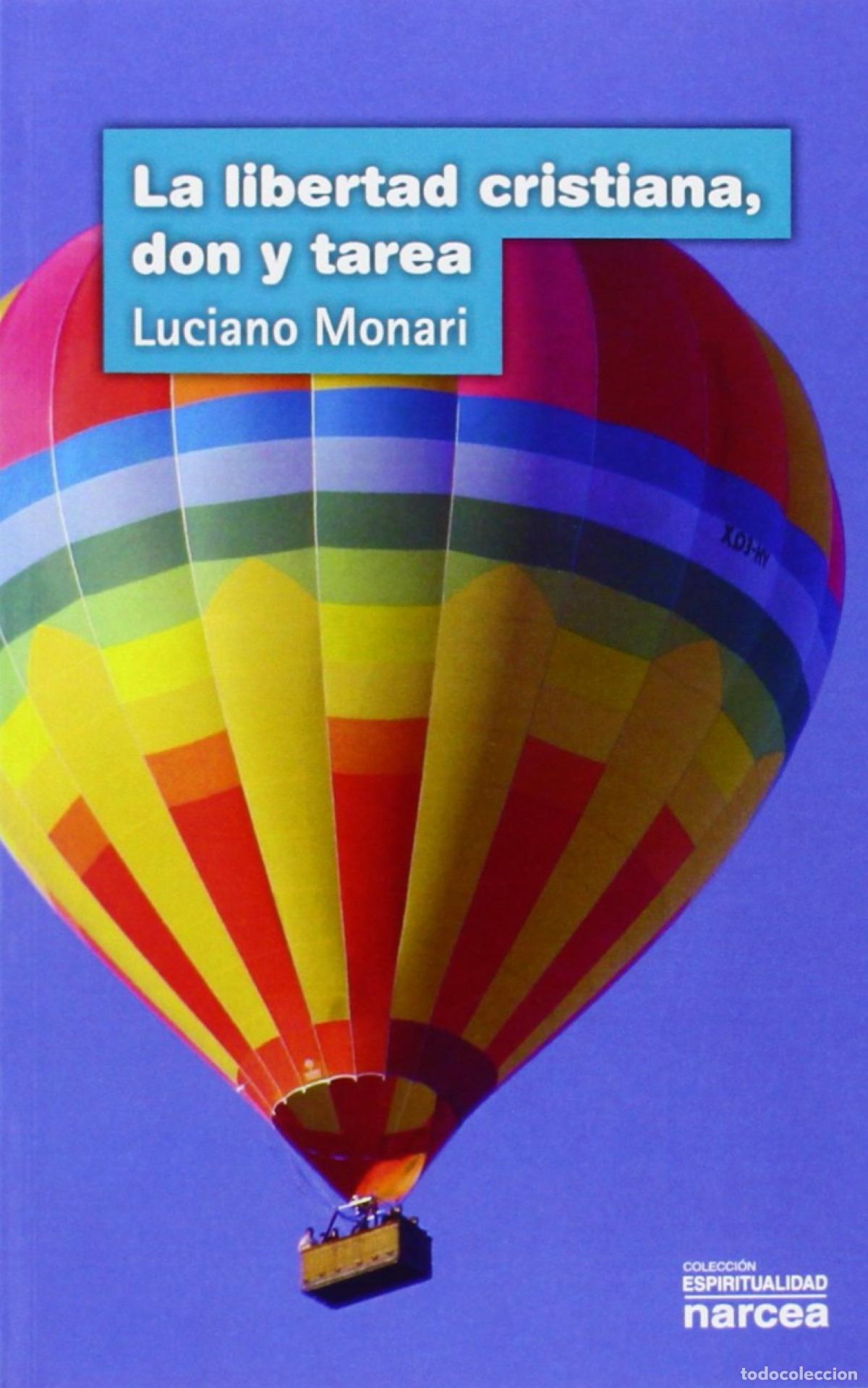 Libros: LIBERTAD CRISTIANA, DON Y TAREA - MONARI, LUCIANO