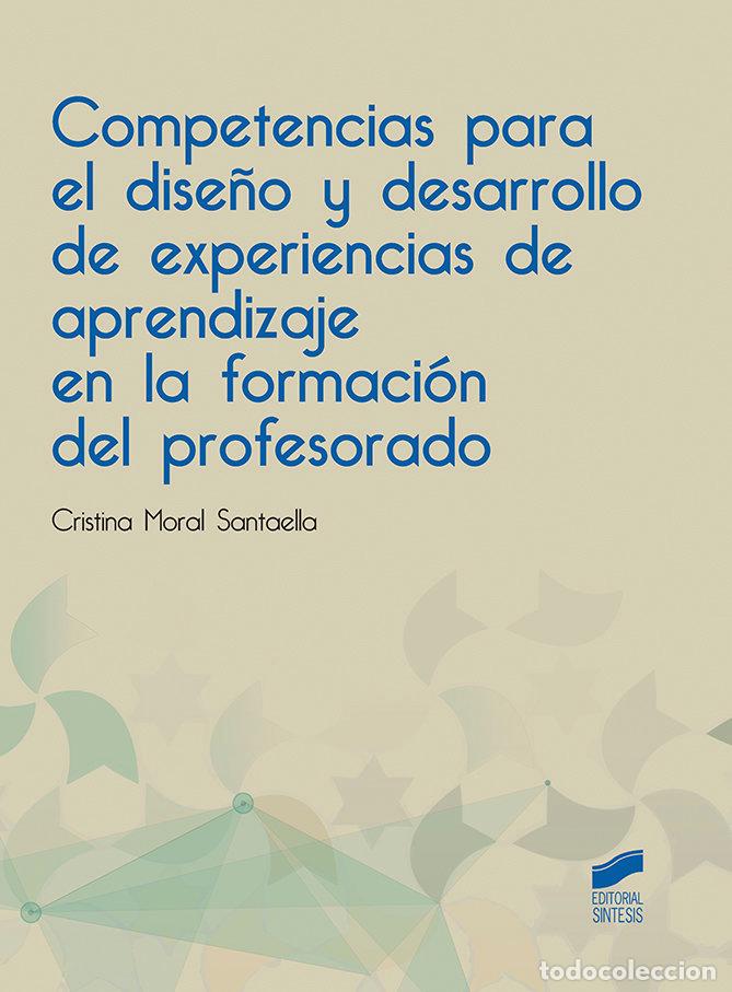 Livros: COMPETENCIAS DISE&Ntilde;O DESARROLLO EXPERIENCIAS APRENDIZAJE FO - MORAL SANTELLA, CRISTINA