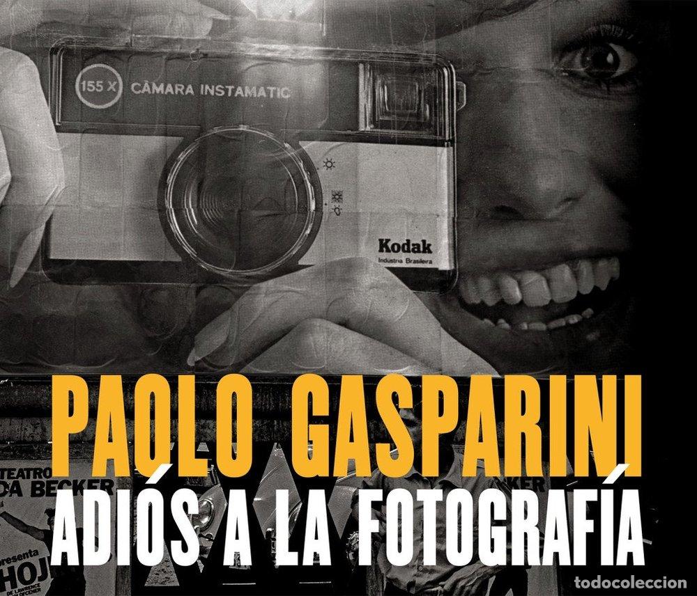 Libros: ADIOS A LA FOTOGRAFIA - PAOLO GASPARINI