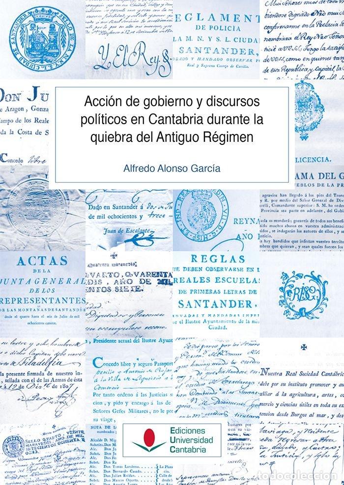 Libri: ACCION DE GOBIERNO Y DISCURSOS POLITICOS EN CANTABRIA DURANT - ALONSO GARCIA, ALFREDO