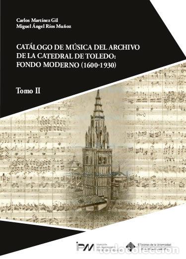 Libros: CATALOGO DE MUSICA DEL ARCHIVO DE LA CATEDRAL DE TOLEDO: FON - MARTINEZ GIL, CARLOS