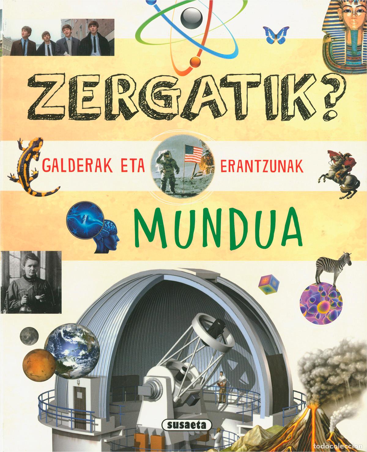 Libros: ZERGATIK? GALDERAK ETA ERANTZUNAK MUNDUA - Equipo Susaeta