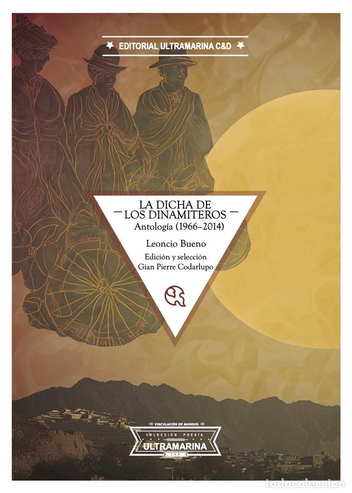 Libros: LA DICHA DE LOS DINAMITEROS ANTOLOGIA 1966 2014 - BUENO, LEONCIO