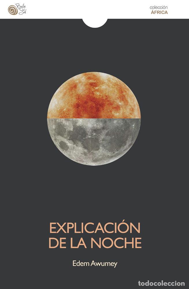 Livros: EXPLICACION DE LA NOCHE - AWUMEY, EDEM