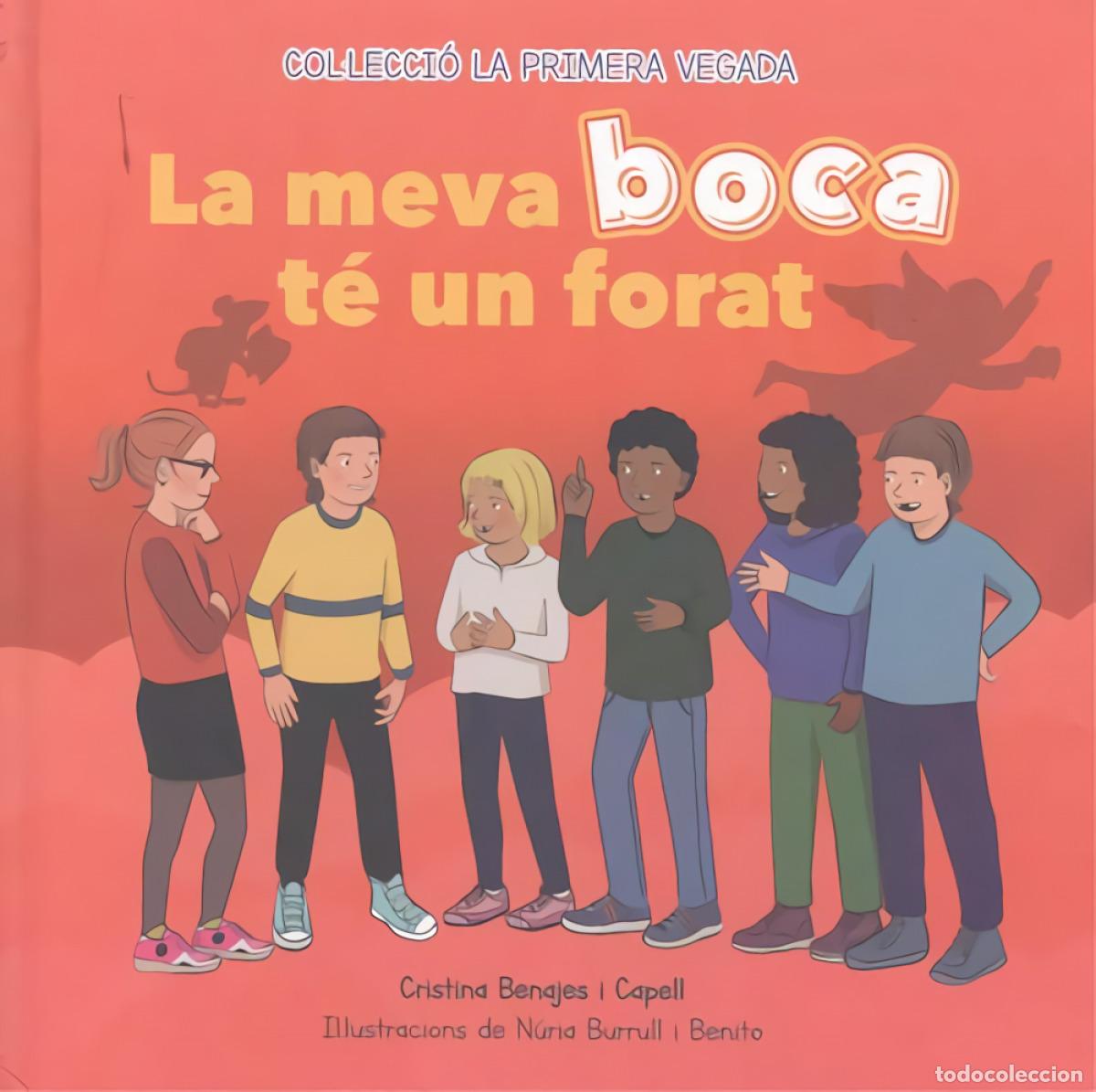 Livros: LA MEVA BOCA T&Eacute; UN FORAT - Benajes, Cristina
